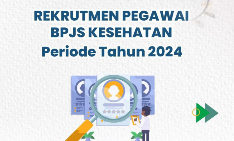 BPJS Kesehatan Buka Lowongan Kerja Sampai Februari 2024, Cek Link, Syarat, Cara Daftarnya